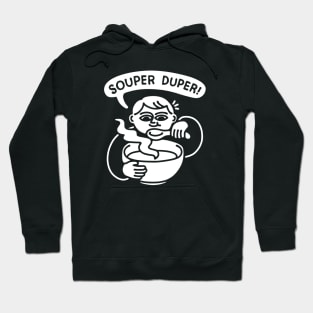 Souper Duper Bowl of Soup Hoodie